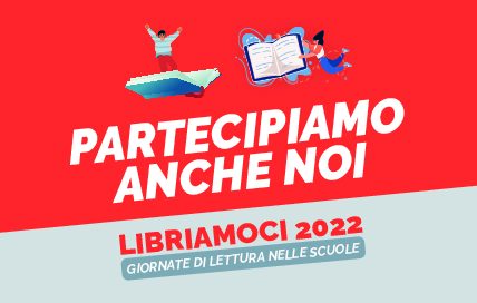 LIBRIAMOCI 2022 – GIORNATE DI LETTURA NELLE SCUOLE – Istituto ...